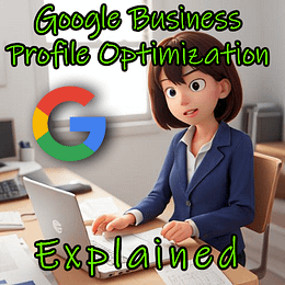 Google Business Profile Optimization